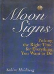 Moon Signs: Picking the Right Time for Everything You Want to Do