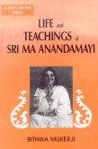 9788170308102: Life and Teachings of Sri Ma Anandamayi: A Bird on the Wing