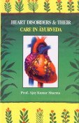 9788170308270: Heart Disorders and their Care in Ayurveda