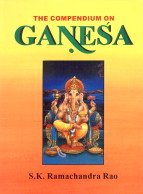 Stock image for The Compendium on "Ganesa" for sale by Books Puddle