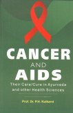 Cancer and AIDS: Their Care/Cure in Ayurveda and Other Health Sciences