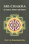 9788170309000: Sri-Chakra Its Yantra, Mantra and Tantra