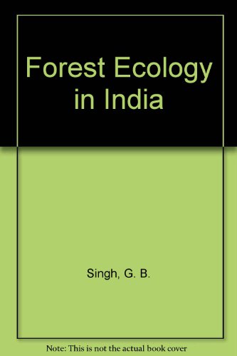 Forest Ecology of India (9788170330431) by Singh, G. B.