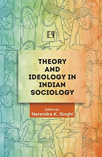 Beispielbild fr Theory and Ideology in Indian Sociology. zum Verkauf von SKULIMA Wiss. Versandbuchhandlung