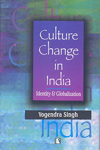 CULTURE CHANGE IN INDIA: Identity & Globalization