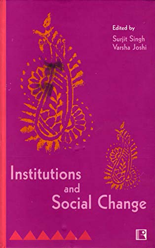 Institutions and Social Change (9788170337959) by Singh, Surjit; Joshi, Varsha