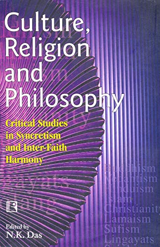 9788170338208: Culture, Religion and Philosophy: Critical Studies in Syncretism and Inter-faith Harmony