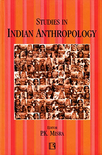 Studies in Indian Anthropology: Festschrift to Professor Gopala Sarana