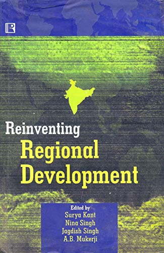 Stock image for REINVENTING REGIONAL DEVELOPMENT: Festschrift to Honour Gopal Krishan for sale by Books in my Basket