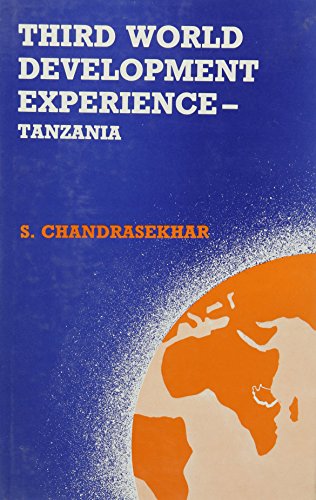 Third World Development Experience--Tanzania (9788170350927) by Chandrasekhar, S.