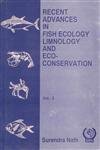 Stock image for Recent Advances in Fish Ecology, Limnology and Eco-Conservation, Vol. 3 for sale by Books Puddle