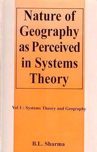 Stock image for Nature of Geography as Perceived in Systems Theory for sale by Books Puddle