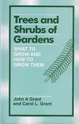 Stock image for Trees and Shrubs of Gardens: What to Grow and How to Grow them for sale by Books in my Basket