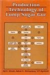 Stock image for Production Technology of Lump Sugar Gur/Jaggery for sale by Books Puddle