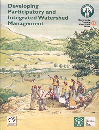 9788170352471: Developing participatory and integrated watershed management: A case study of the FAO/Italy Inter-regional Project for Participatory Upland ... (PUCD) (Community forestry case study series)