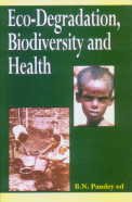 9788170352716: Eco-degradation Biodiversity and Health