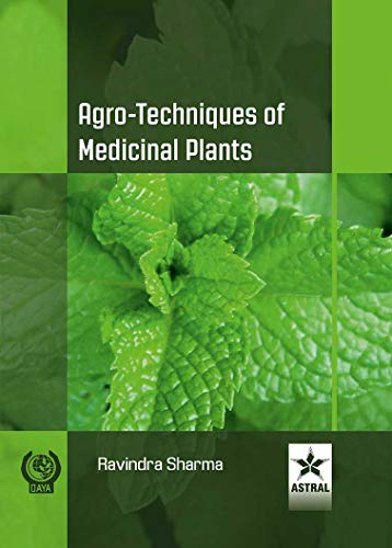 Agro-Techniques of Medicinal Plants