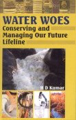Stock image for Water Woes: Conserving and Managing Our Future Lifeline for sale by Books in my Basket