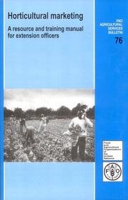 Stock image for Horticultural Marketing: A Resource and Training Manual for Extension Officers for sale by Books in my Basket