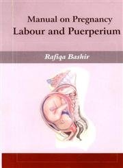 Stock image for Manual on Pregnancy Labour and Puerperium for sale by Books in my Basket