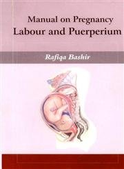 9788170355243: Manual on Pregnancy, Labour and Puerperium