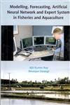 9788170355717: Modelling, Forecasting Artificial Neural Network and Expert System in Fisheries and Aquaculture