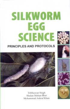 9788170356639: Silkworm Egg Science: Principles and Protocols