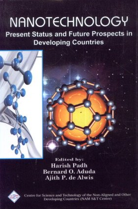 Nanotechnology: Present Status and Future Prospects in Developing Countries/NAM S&T Centre