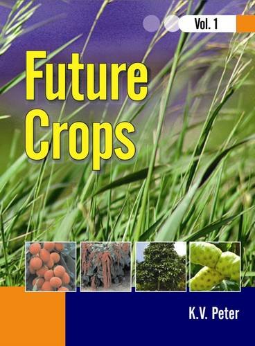 Imagen de archivo de Future Crops : Volume. I a la venta por Vedams eBooks (P) Ltd