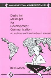 9788170362517: Designing messages for development communication: An audience participation-based approach (Communication and human values)