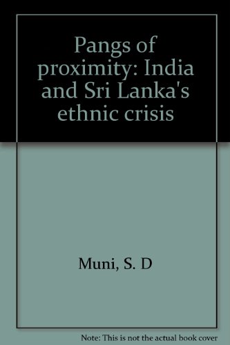 Imagen de archivo de Pangs of Proximity: India and Sri Lanka's Ethnic Crisis a la venta por Anybook.com