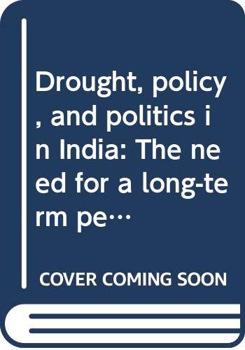 9788170363484: Drought Policy Politics in India