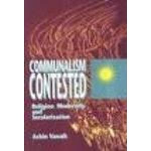 Communalism contested: Religion, modernity and secularization (9788170366287) by Achin Vanaik