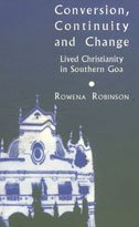 Stock image for Conversion, Continuity, and Change: Lived Christianity in Southern Goa for sale by Star Canyon Books