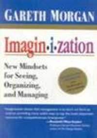 9788170367093: Imaginization: New Mindsets for Seeing, Organizing, and Managing