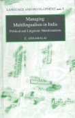 Managing Multilingualism in India: Political and Linguistic Manifestations (9788170369998) by E. Annamalai