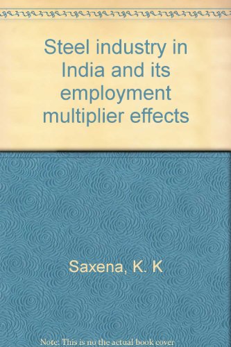 Stock image for Steel Industry in India and its Employment Multiplier Effects for sale by Majestic Books