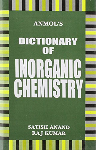 Dictionary of Inorganic Chemistry (9788170412366) by S.C. Anand Raj Kumar