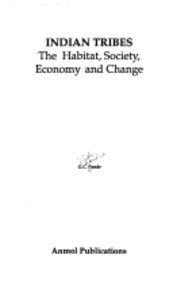 9788170415428: Indian Tribes: Habitat Society Economy and Change