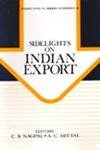 9788170418092: SIDELIGHTS ON INDIAN EXPORT