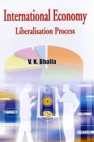 Stock image for International Economy: Liberalisation Process for sale by Books in my Basket