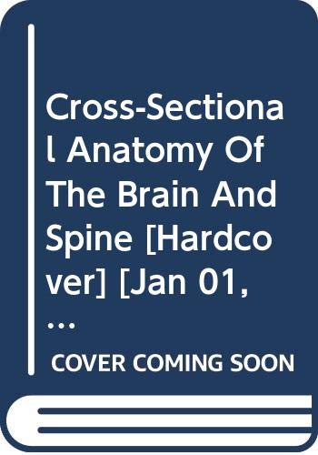 Beispielbild fr Cross Sectional Anatomy of the Brain & Spine% zum Verkauf von Majestic Books