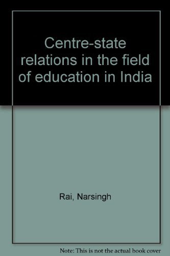 Beispielbild fr Centre-state Relations In the Field of Education in India zum Verkauf von Majestic Books