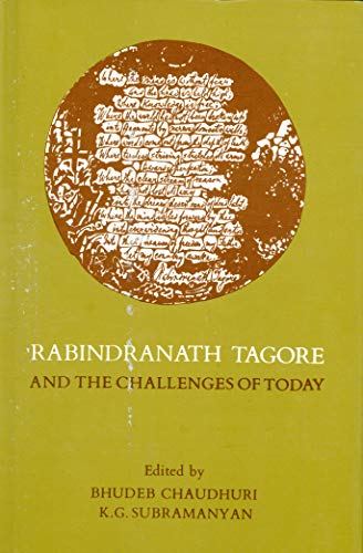 Rabindranath Tagore and the challenges of today (9788170460534) by K G Subramanyan