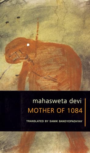 Beispielbild fr Mother of 1084 (SB -The Selected Works of Mahasweta Devi) zum Verkauf von WorldofBooks