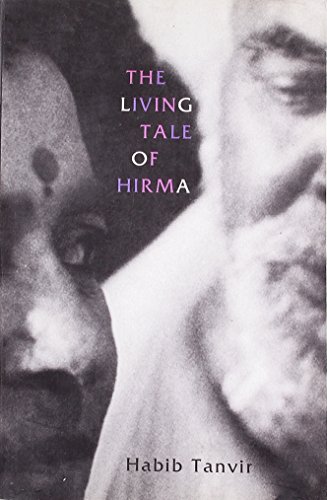 9788170462774: The Living Tale of Hirma (New Indian Playwrights)