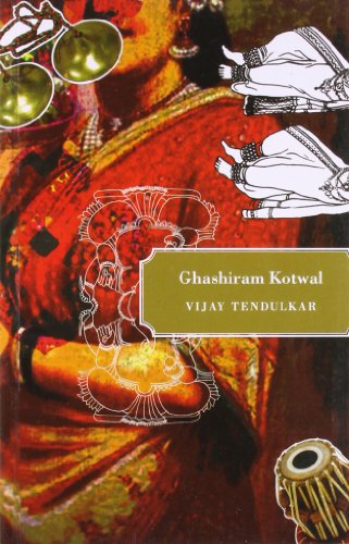 9788170463146: Ghashiram Kotwal, Vijay Tendulkar (Author) E. Zelliot (Translator) Paperback, Seagulls Books [Paperback] [Jan 01, 2002] Vijay Tendulkar [Paperback] [Jan 01, 2017] Vijay Tendulkar