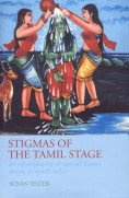 Stigmas of the Tamil Stage: An Ethnography of the Special Drama Artists in South India