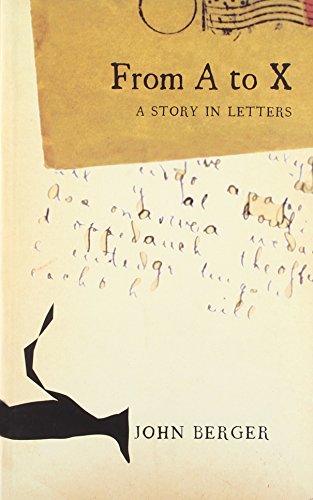 9788170463375: From A to X: A Story in Letters [Paperback] John Berger