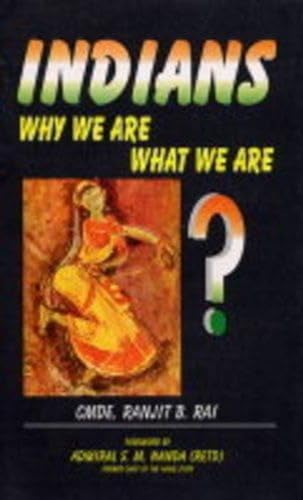 Stock image for Indians: Why We Are, What We Are for sale by Wonder Book